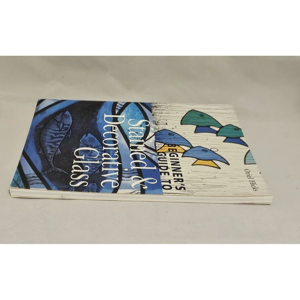 Beginner's Guide to Stained & Decorative Glass Paperback Book by Oriel Hicks